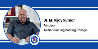 Jai Shriram Engineering College Principal: Dr. M. Vijaykumar Interview